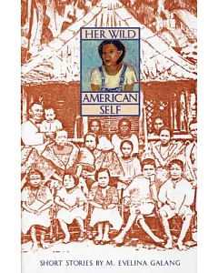 Her Wild American Self: Short Stories