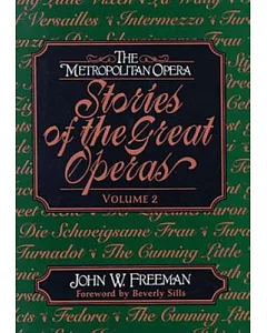 The Metropolitan Opera Stories of the Great Operas