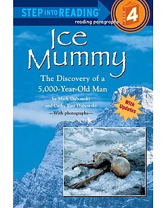 Ice Mummy: The Discovery of a 5,000-Year-Old Man