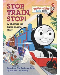 Stop, Train, Stop!: A Thomas the Tank Engine Story