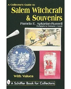 A Collector’s Guide to Salem Witchcraft & Souvenirs