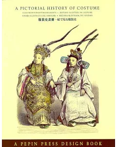 A Pictorial History of Costume: Illustrierte Kostumgeschichte = Histoire Illustree Du Costume = Storia Illustrata Del Costume =