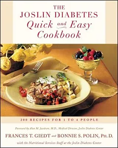 The Joslin Diabetes Quick and Easy Cookbook: 200 Recipes for 1 to 4 People