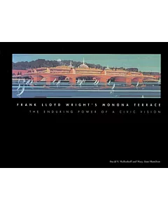 Frank Lloyd Wright’s Monona Terrace: The Enduring Power of a Civic Vision