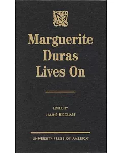 Marguerite Duras Lives on