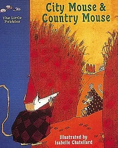City Mouse & Country Mouse: A Classic Fairy Tale