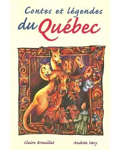 Centes Et Legends Du Quebec