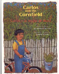 Carlos and the Cornfield/Carlos Y LA Milpa De Maiz