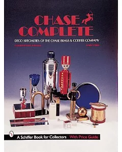 Chase Complete: Deco Specialities of the Chase Brass & Copper Co