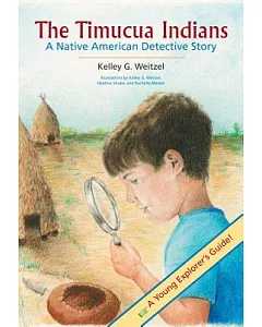 The Timucua Indians: A Native American Detective Story