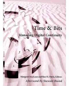 Time & Bits: Managing Digital Continuity
