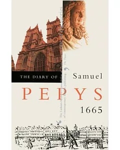 The Diary of Samuel pepys: 1665