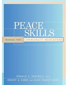 Peace skills: A Manual for Community Mediators