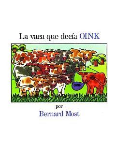 LA Vaca Que Decia Oink/the Cow That Went Oink