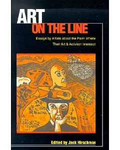 Art on the Line: Essays by Artists About the Point Where Their Art and Activism Intersect
