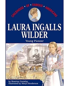 Laura Ingalls Wilder: Young Pioneer
