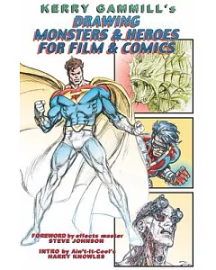 Drawing Monsters & Heroes for Film & Comics