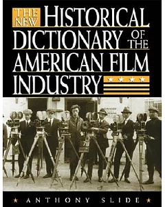 The New Historical Dictionary of the American Film Industry