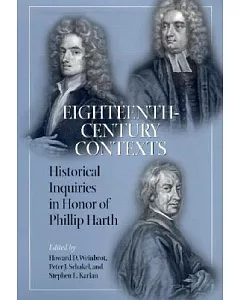 Eighteenth-Century Contexts: Historical Inquiries in Honor of Phillip Harth
