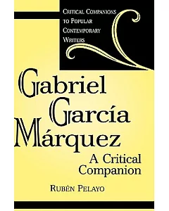 Gabriel Garcia Marquez: A Critical Companion
