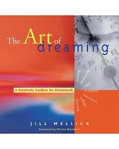 The Art of Dreaming: Tools for Creative Dream Work