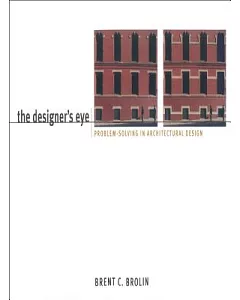 The Designer’s Eye: Visual Problem-Solving in Architecture