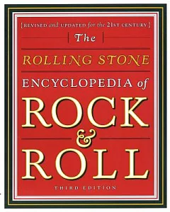 The Rolling Stone Encyclopedia of Rock & Roll: Revised and Updated for the 21st Century