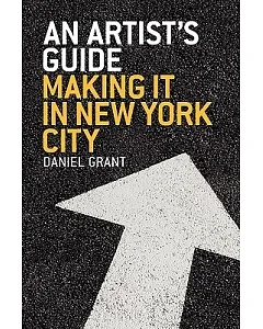An Artist’s Guide: Making It in New York