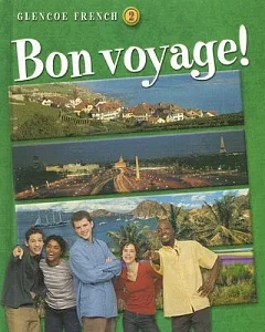 Bon Voyage!: Glencoe French 2