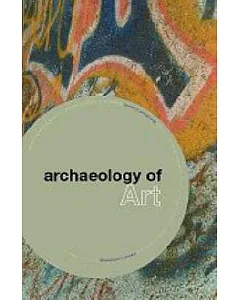 The Archaeology of Art