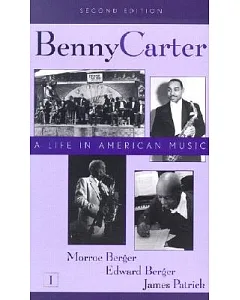 Benny Carter: A Life in American Music