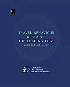 Travel Behaviour Research: The Leading Edge