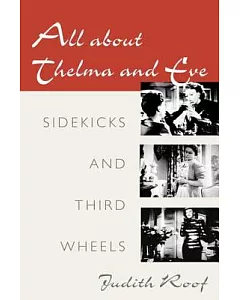All About Thelma and Eve: Sidekicks and Third Wheels