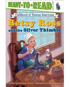 Betsy Ross and the Silver Thimble