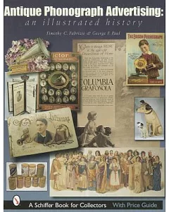 Antique Phonograph Advertising: An Illustrated History