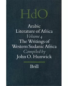 Arabic Literature of Africa: The Writings of Western Sudanic Africa