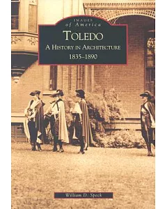 Toledo: A History in Architecture 1935-1890