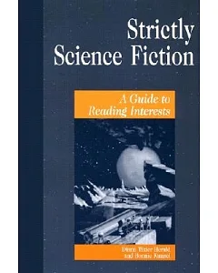 Strictly Science Fiction: A Guide to Reading Interests