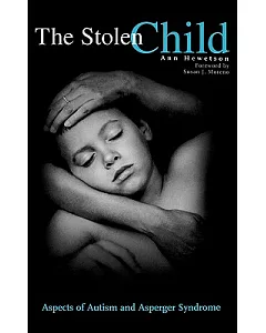 The Stolen Child: Aspects of Autism and Asperger Syndrome