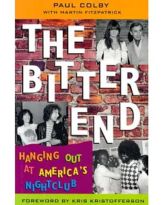The Bitter End: Hanging Out at America’s Nightclub