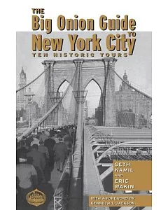 The Big Onion Guide to New York City: Ten Historic Tours