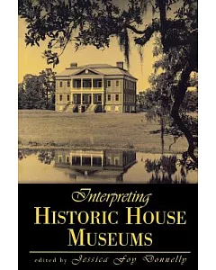 Interpreting Historic House Museums
