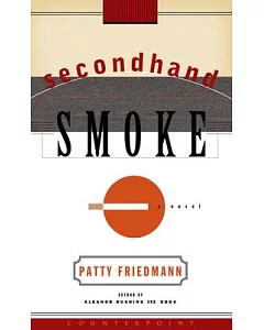 Secondhand Smoke: A Novel