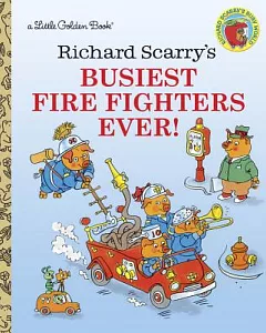 richard Scarry’s Busiest Firefighters Ever
