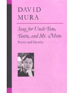Song for Uncle Tom, Tonto, and Mr. Moto: Poetry and Identity