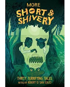 More Short and Shivery: Thirty Terrifying Tales