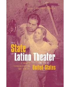 The State of Latino Theater in the United States: Hybridity, Transculturation, and Identity