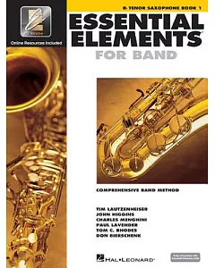 Essential Elements for Band Book 1: B Flat Tenor Saxophone : Comprehensive Band Method