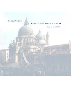 Seeing Venice: Bellotto’s Grand Canal