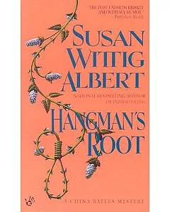 Hangman’s Root: A China Bayles Mystery